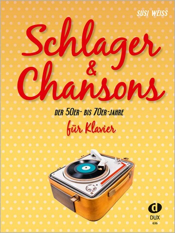 Schlager und  Chansons der 50er- bis 70er-Jahre: