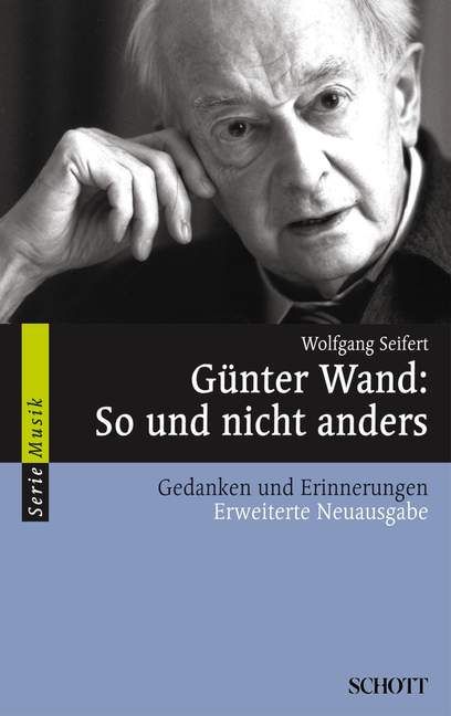 Günter Wand So und nicht anders