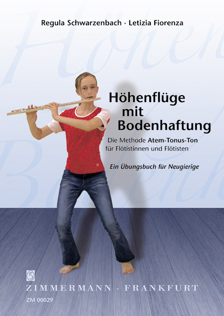 Höhenflüge mit Bodenhaftung - die Methode Atem-Tonus-Ton Band 1: