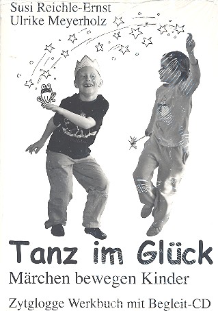 Tanz im Glück (+CD) Tanz-Werkbuch