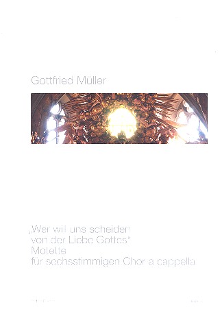 Wer will uns scheiden von der Liebe Gottes