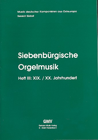 Siebenbürgische Orgelmusik Band 3