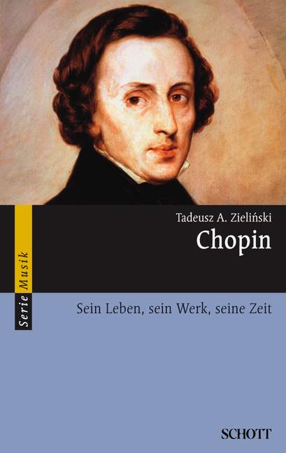 Chopin Sein Leben, sein Werk,