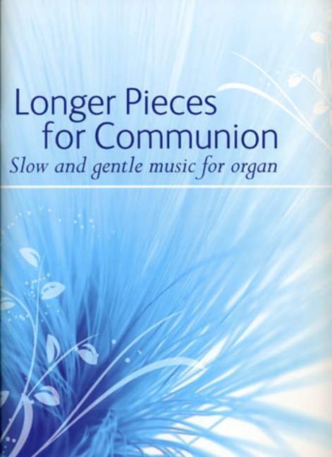 Longer Pieces for Communion