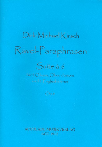 Ravel-Paraphrasen op.8 für 3 Oboen,