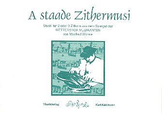 A staade Zithermusi für 2-3 Zithern