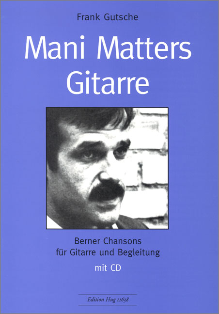 Mani Matters Gitarre (+CD):