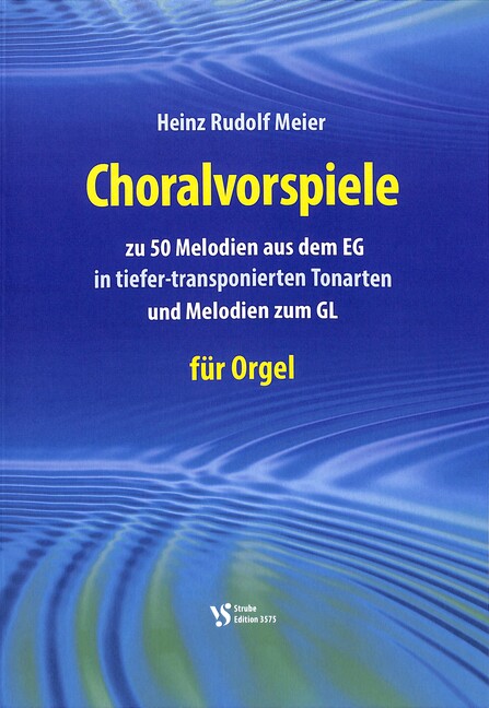 Choralvorspiele zu 50 Melodien aus dem EG