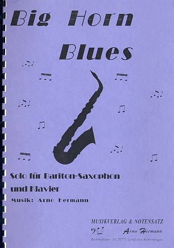 Big Horn Blues: für Baritonsaxophon