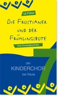 Die Frostianer und der Frühlingsbote
