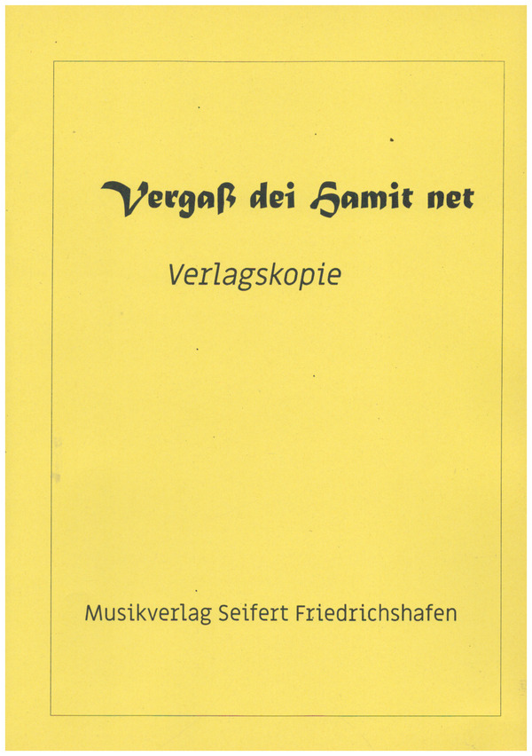 Vergaß dei Hamit net