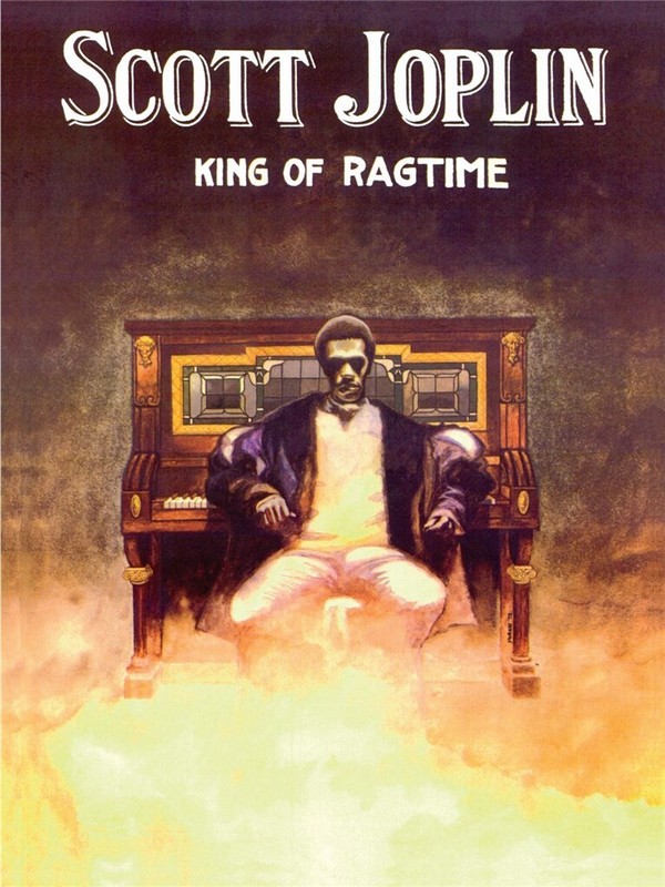 Scott Joplin - King of Ragtime: