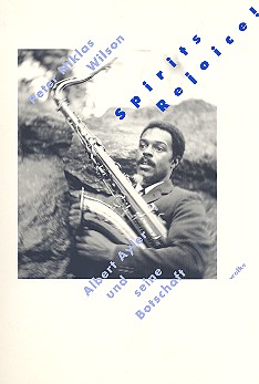 Spirits Rejoice - Albert Ayler und