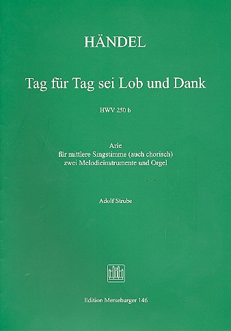 Tag für Tag sei Lob und Dank HWV250b