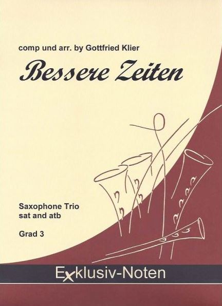 Bessere Zeiten für 3 Saxophone