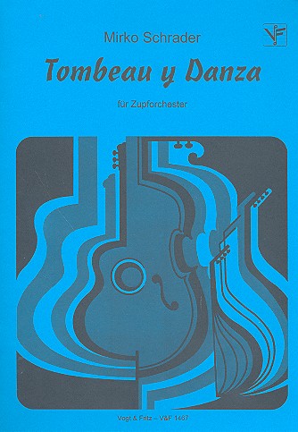 Tombeau y Danza für Zupforchester