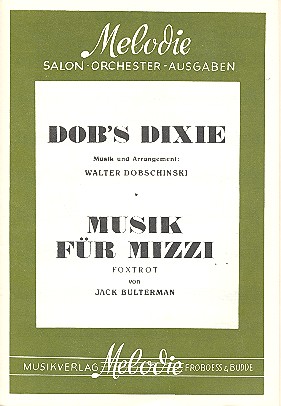 Musik für Mizzi  und  Dob's Dixie: