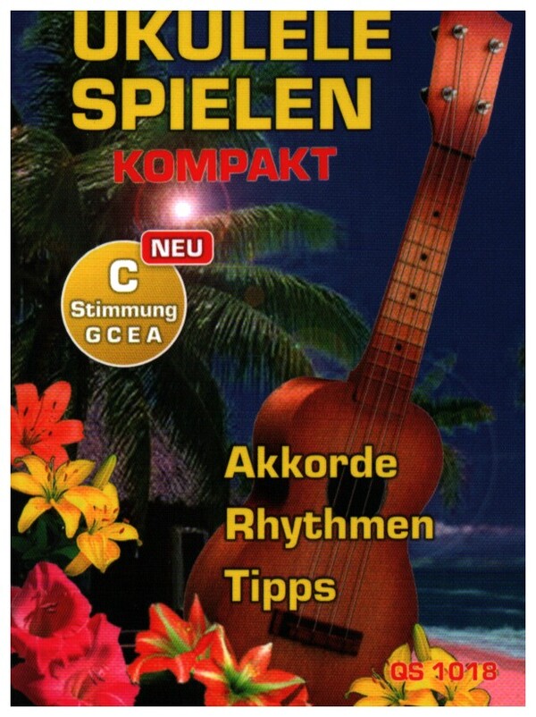 Ukulele spielen kompakt - C-Stimmung (G C E A)