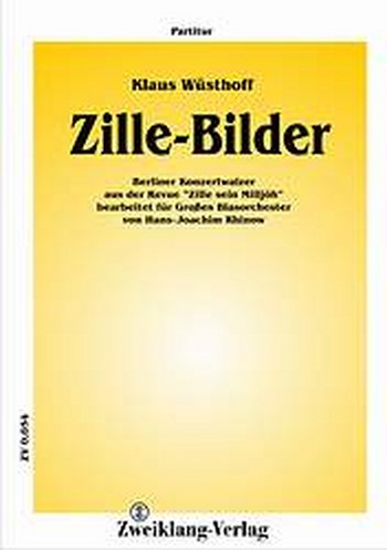 Zille-Bilder: für Blasorchester