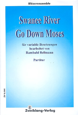 Swanee River  und  Go down Moses: