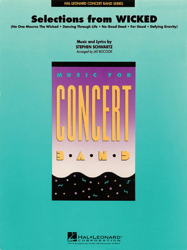 Wicked (Selections): for concert band