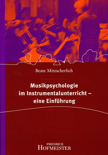 Musikpsychologie im Instrumentalunterricht - eine Einführung