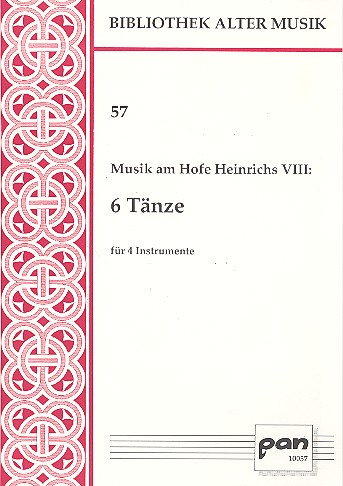 Musik am Hofe Heinrichs VIII - 6 Tänze