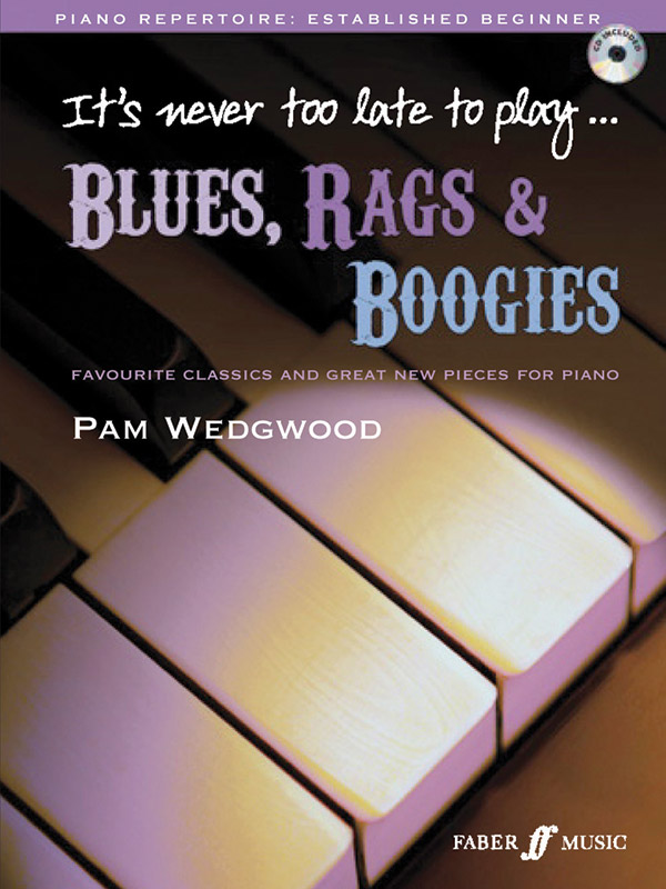 It's never too late to play Blues, Rags and Boogies (+Online Audio)