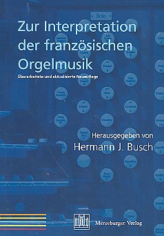 Zur Interpretation der französischen Orgelmusik
