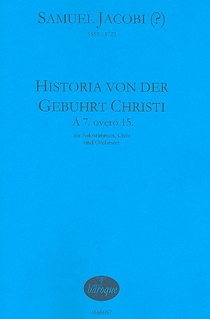 Historia von der Gebuhrt Christi à 7 overo 15