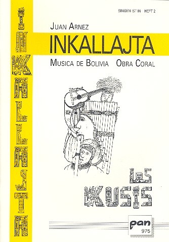 Inkallajta Musica de Bolivia für gem Chor und