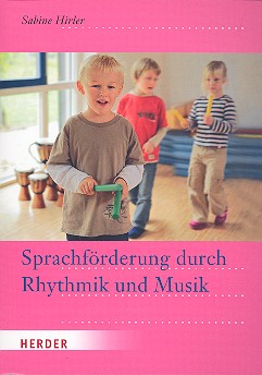 Sprachförderung durch Rhythmik und Musik