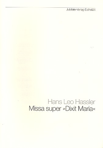 Missa super Dixit Maria . für gem Chor