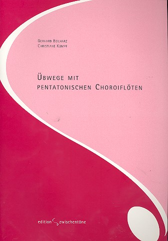Übwege mit pentatonischen Choroiflöten