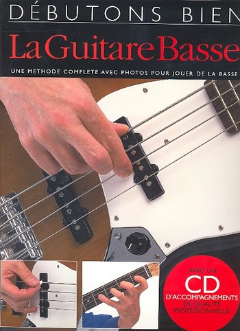 Débutons bien la Guitare Basse (+CD):