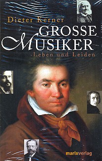 Große Musiker Leben und Leiden