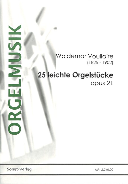 25 leichte Orgelstücke op.21