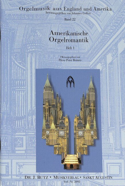 Amerikanische Orgelromantik Band 1