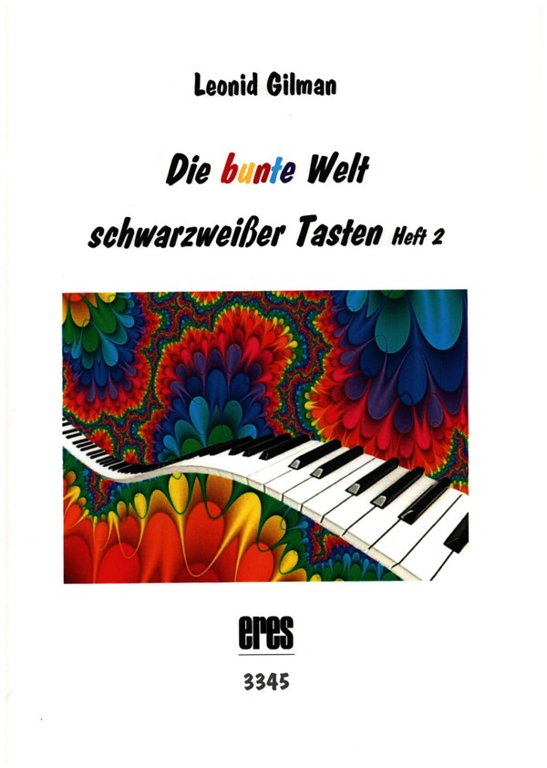 Die bunte Welt schwarzweißer Tasten Band 2