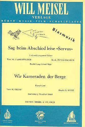 Sag beim Abschied leise Servus  und  Wir Kameraden der Berge