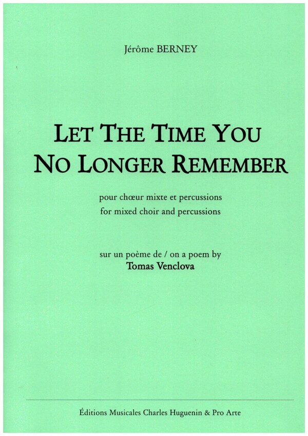 Let the time you no longer remember