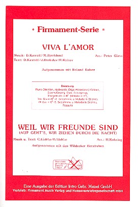 Viva l'amor   und  Weil wir Freunde sind: