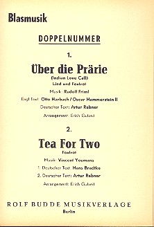 Über die Prärie  und  Tea for two: