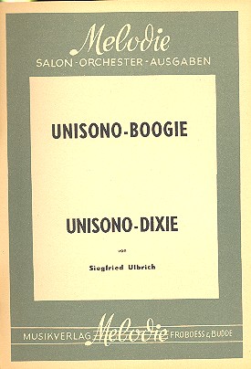 Unisono-Boogie  und  Unisono-Dixie: