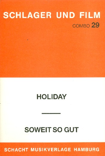 Holiday  und  So weit so gut:
