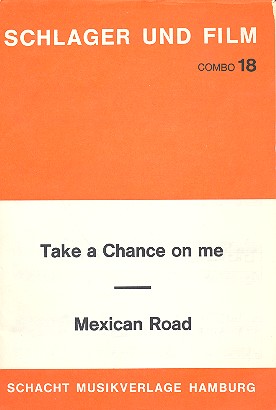Mexican Road / Take a Chance on me