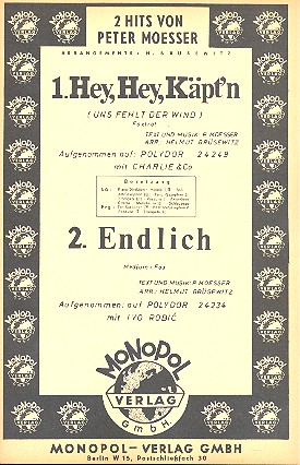 Hey Hey Käptn  und   Endlich: für