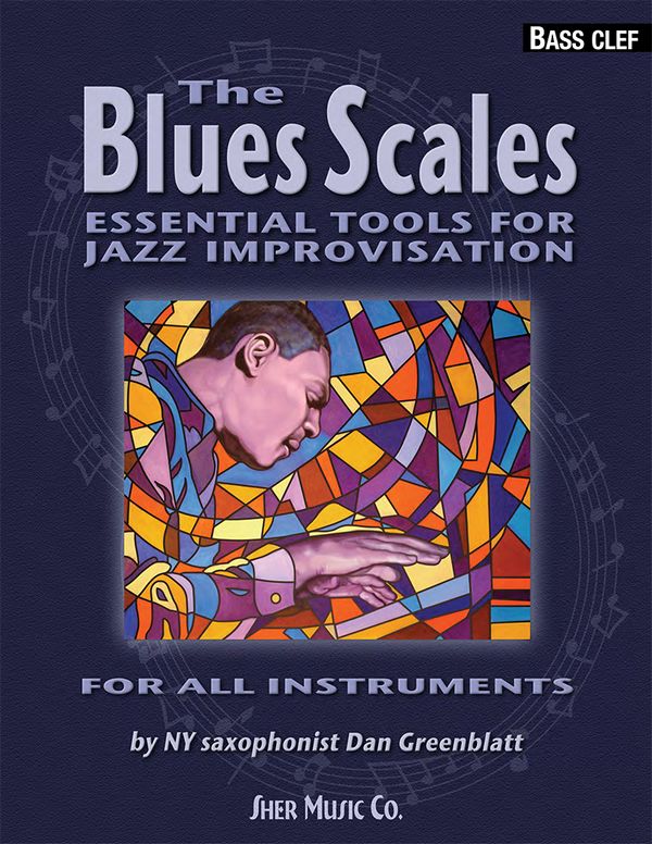 Dan Greenblatt, The Blues Scales - Bass Clef