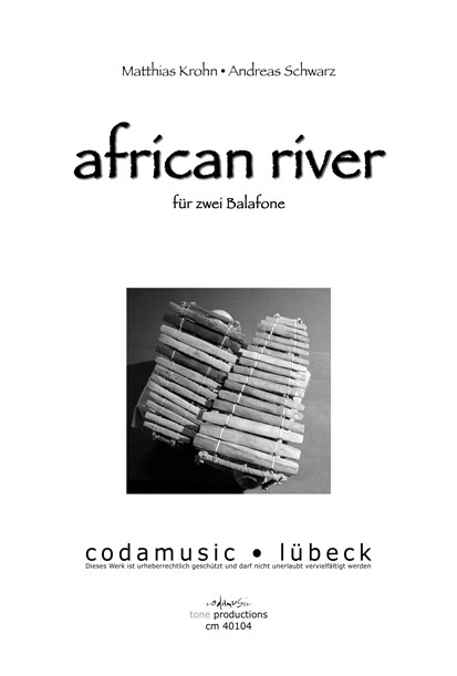 Schwarz, Andreas und Krohn, Matthias, AFRICAN RIVER