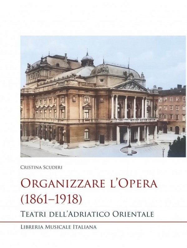 Organizzare l?Opera (1861?1918)
